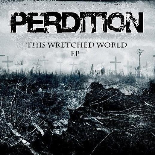 Perdition - This Wretched World [EP] (2012)
